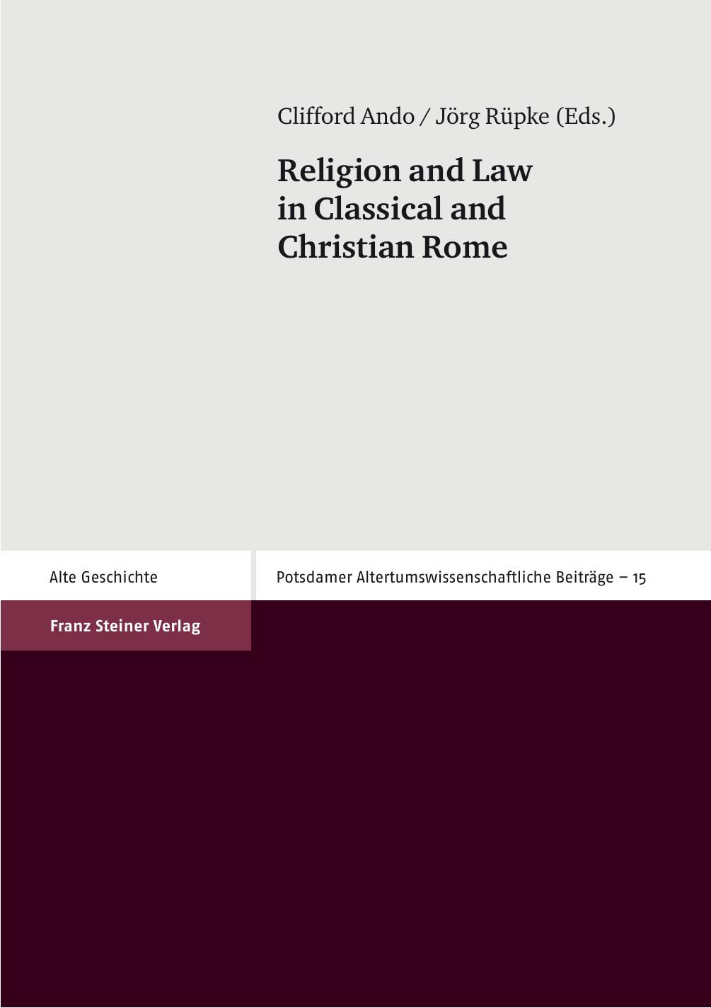 Religion and Law in Classical and Christian Rome by Clifford Ando / Jörg Rüpke