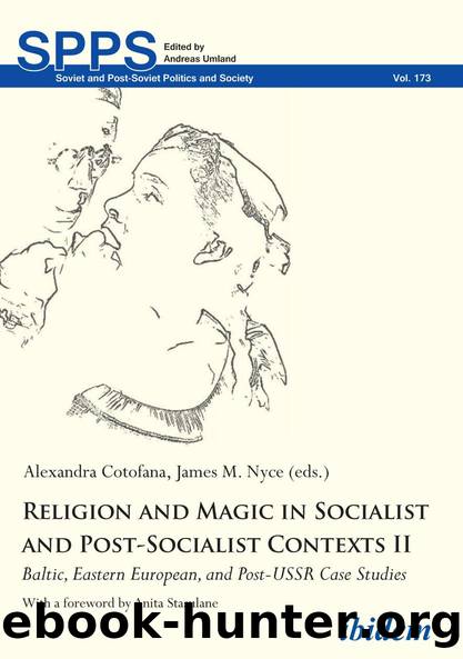 Religion and Magic in Socialist and Post-Socialist Contexts II by Alexandra Cotofana James M. Nyce