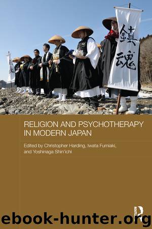 Religion and Psychotherapy in Modern Japan by Harding Christopher Fumiaki Iwata Shinichi Yoshinaga