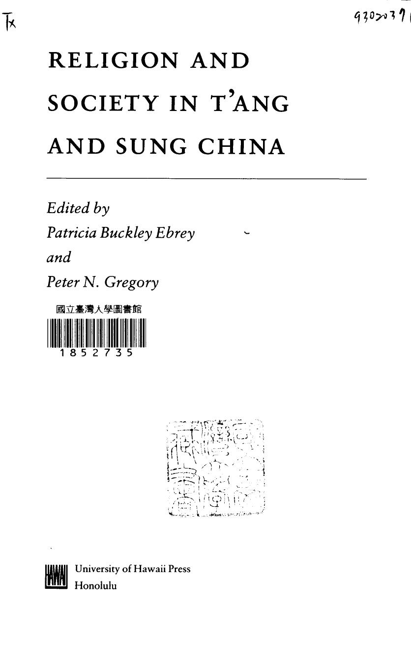 Religion and Society in Tâang and Sung China by Patricia Buckley Ebrey Peter N. Gregory