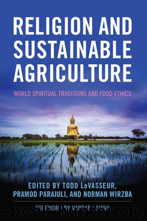 Religion and Sustainable Agriculture by LeVasseur Todd; Parajuli Pramod; Wirzba Norman