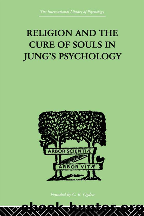 Religion and the Cure of Souls In Jung's Psychology by Schaer Hans