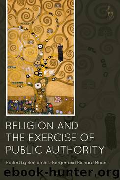 Religion and the Exercise of Public Authority by Berger Benjamin L. Moon Richard