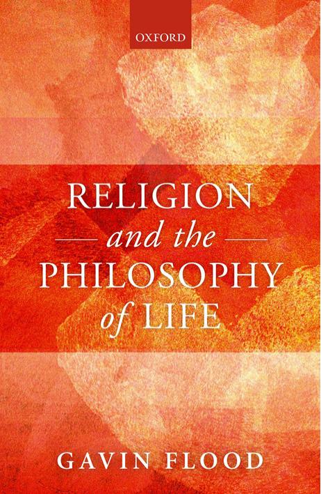 Religion and the Philosophy of Life by GAVIN FLOOD