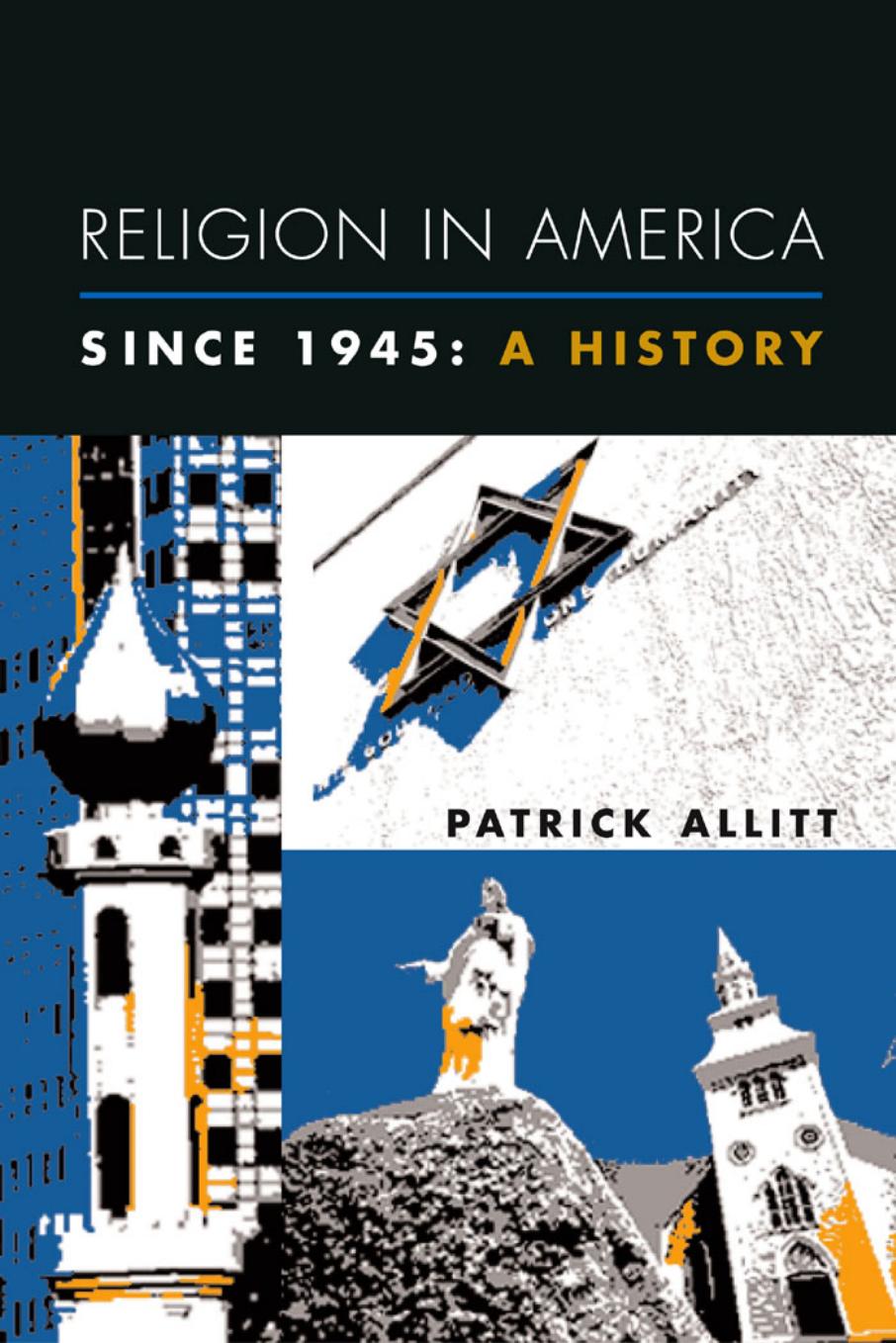 Religion in America Since 1945 by Patrick Allitt