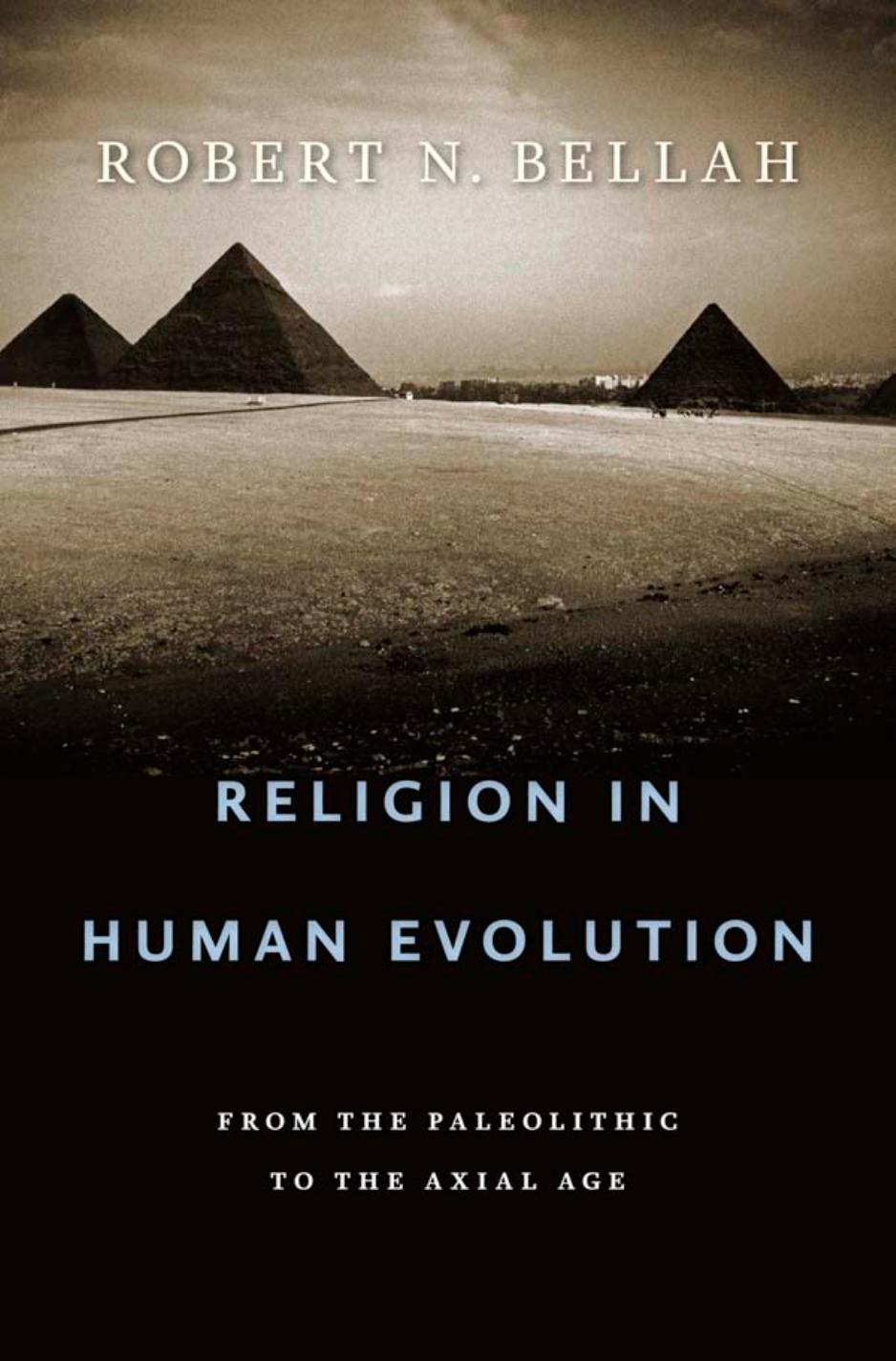 Religion in Human Evolution by Bellah Robert Neelly