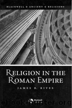 Religion in the Roman Empire by James B Rives