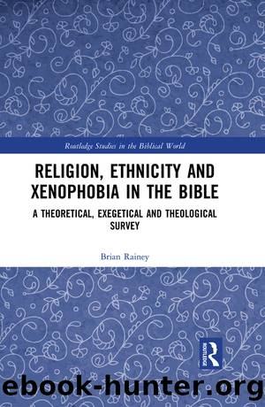 Religion, Ethnicity and Xenophobia in the Bible by Brian Rainey