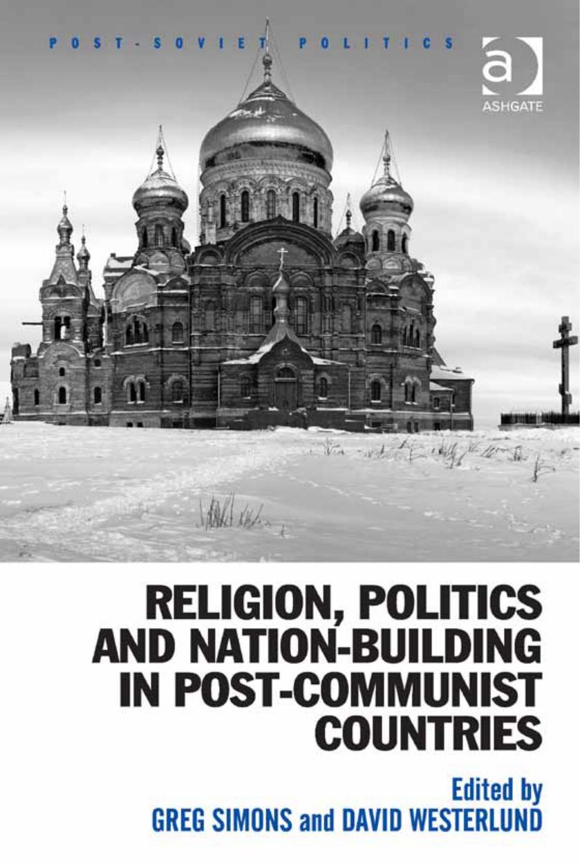 Religion, Politics and Nation-Building in Post-Communist Countries by Greg Simons David Westerlund