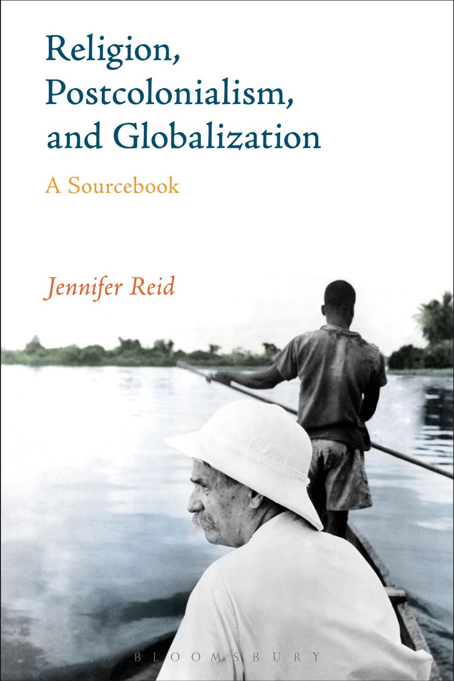Religion, Postcolonialism, and Globalization : A Sourcebook by Jennifer Reid
