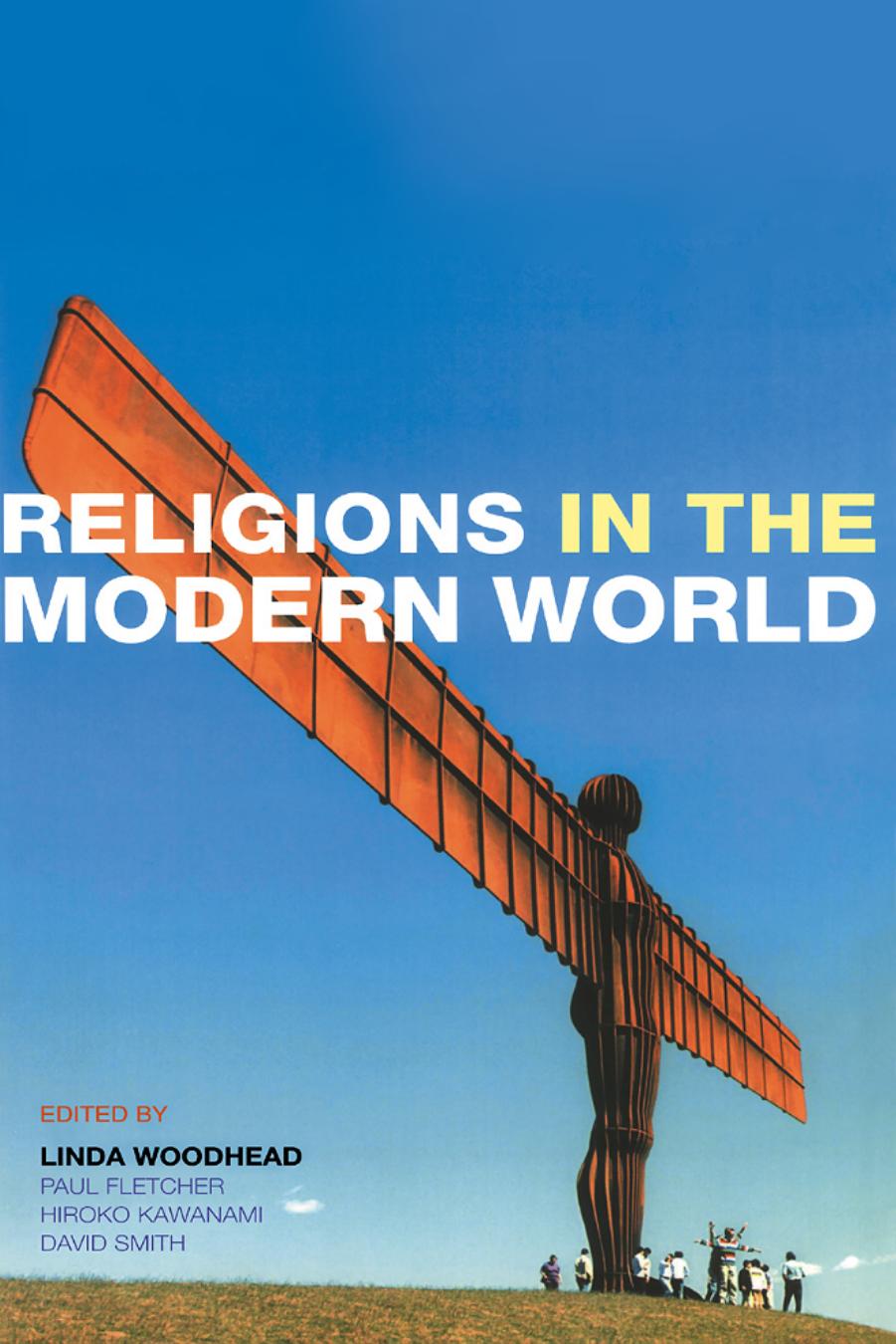 Religions in the Modern World: Traditions and Transformations by Linda Woodhead & Paul Fletcher & Hiroko Kawanami && David Smith