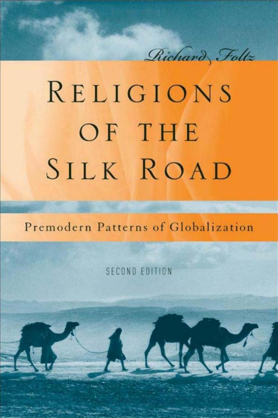 Religions of the Silk Road: Premodern Patterns of Globalization by Richard Foltz