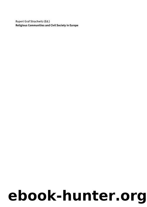 Religious Communities and Civil Society in Europe. Volume II Religious Communities and Civil Society in Europe: Analyses and Perspectives on a Complex Interplay, Volume II by Rupert Graf Strachwitz (editor)