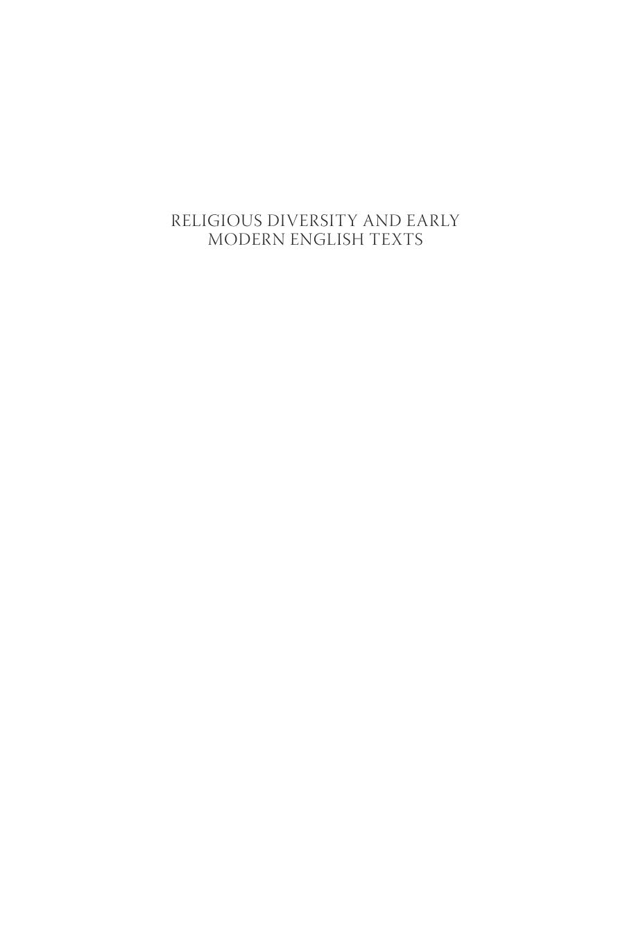 Religious Diversity and Early Modern English Texts: Catholic, Judaic, Feminist, and Secular Dimensions by unknow