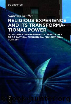 Religious Experience and Its Transformational Power by Sabrina Müller