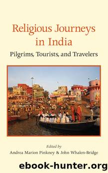 Religious Journeys in India by Andrea Marion Pinkney John Whalen-Bridge