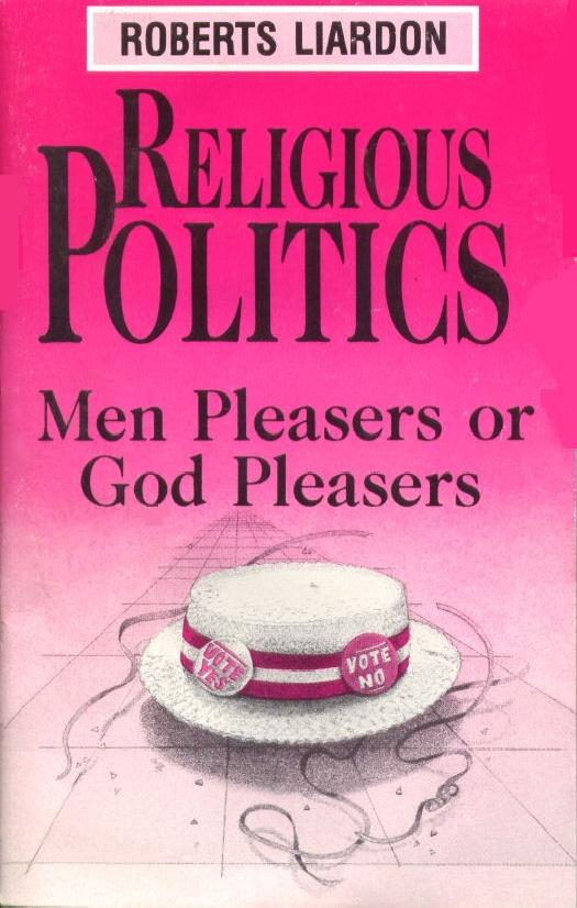 Religious Politics by Roberts Liardon