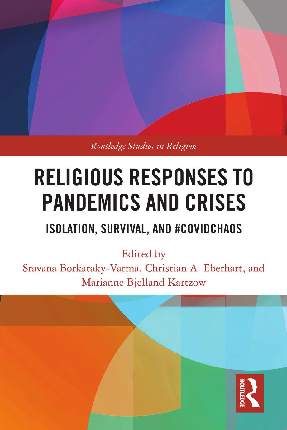 Religious Responses to Pandemics and Crises: Isolation, Survival, and #Covidchaos by unknow