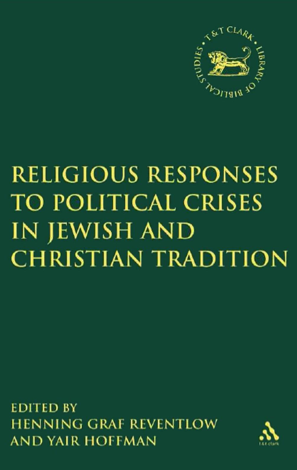 Religious Responses to Political Crises in Jewish and Christian Tradition by Henning Graf Reventlow