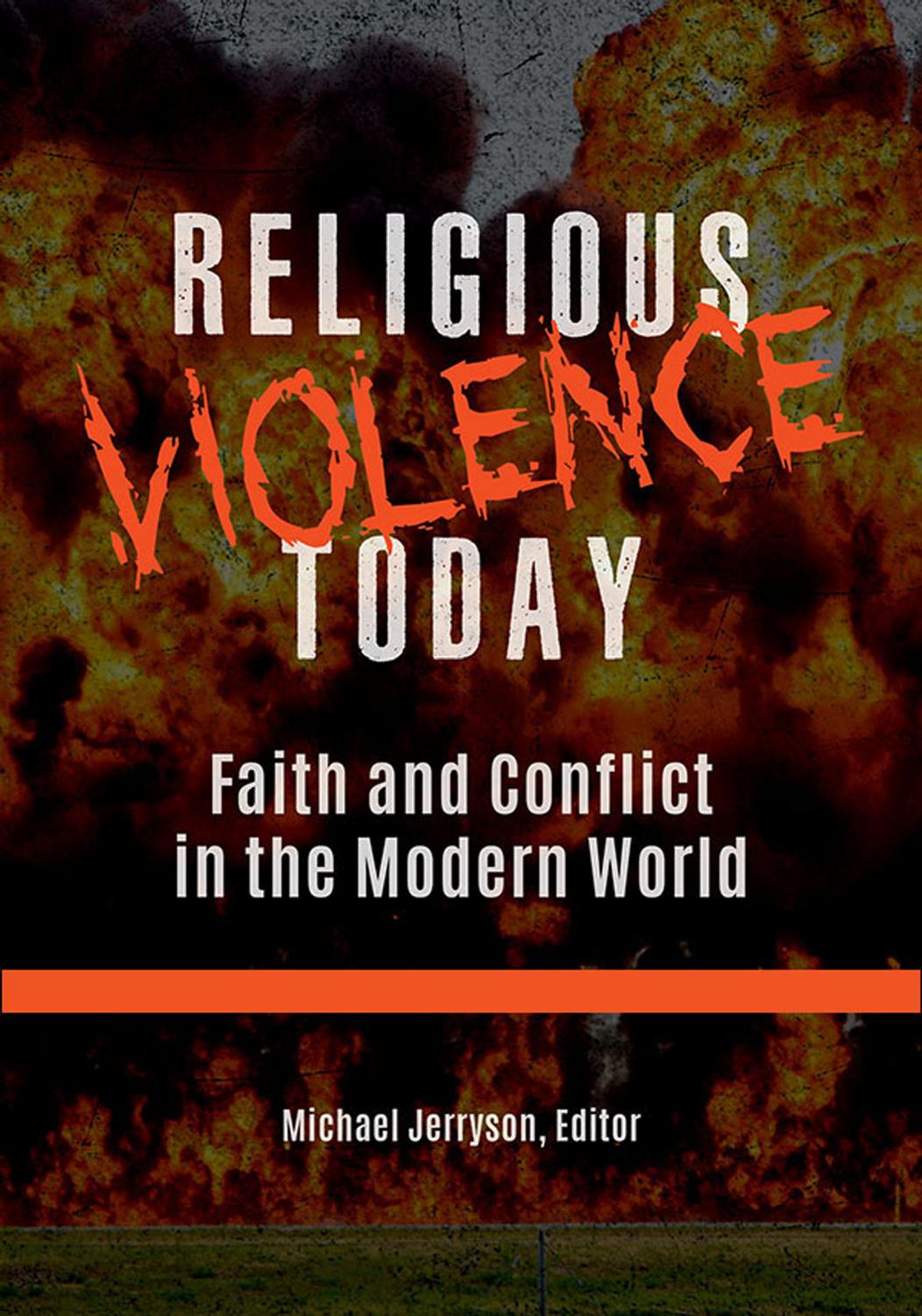 Religious Violence Today: Faith and Conflict in the Modern World by Michael Jerryson