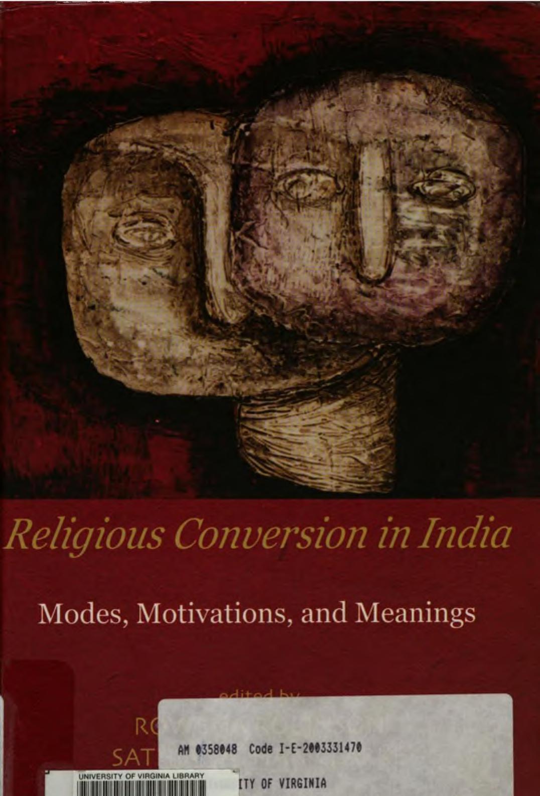 Religious conversion in India : modes, motivations, and meanings by Rowena Robinson; Sathianathan Clarke