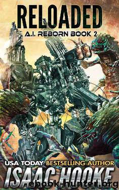 Reloaded (AI Reborn Trilogy Book 2) by Isaac Hooke
