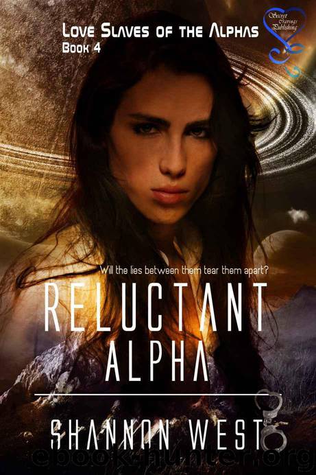 Reluctant Alpha (Love Slaves of the Alpha's 4) by West Shannon