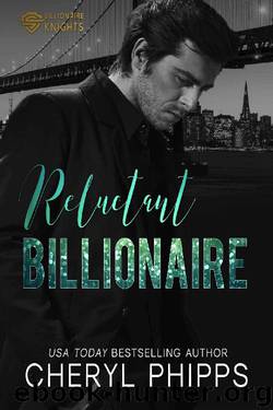 Reluctant Billionaire by Cheryl Phipps