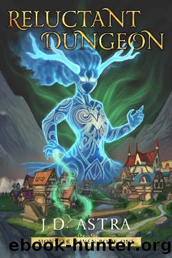 Reluctant Dungeon: A Dungeon Core GameLit Fantasy (Monster Haven Book 1) by J.D. Astra