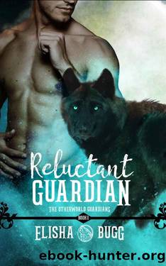 Reluctant Guardian by Elisha Bugg