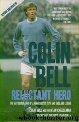 Reluctant Hero by Colin Bell