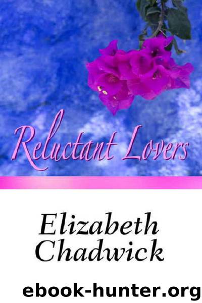 Reluctant Lovers by Elizabeth Chadwick