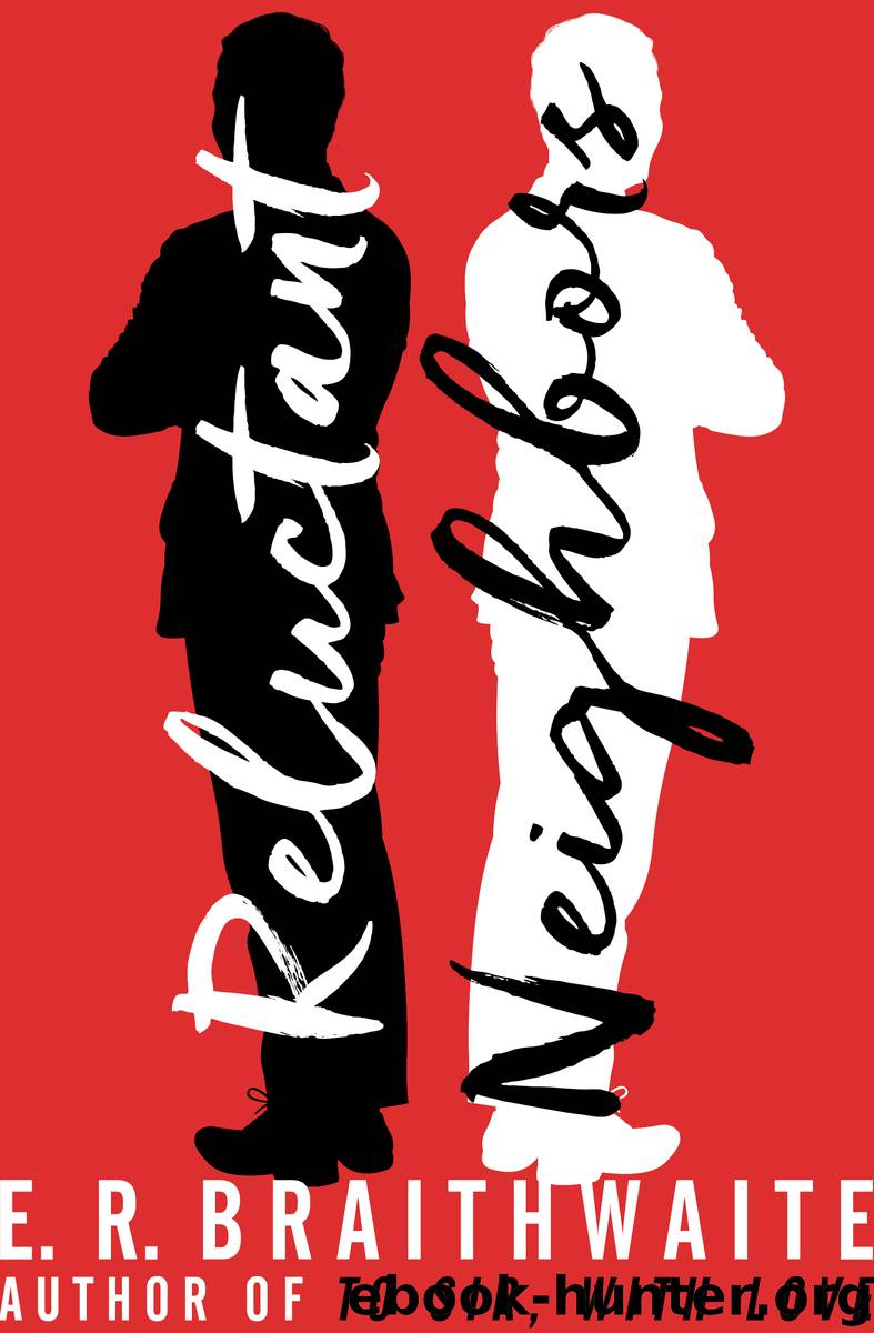 Reluctant Neighbors by E. R. Braithwaite