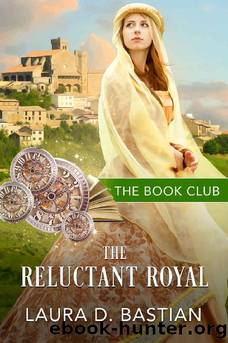 Reluctant Royal by Laura D. Bastian
