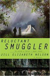 Reluctant Smuggler by Jill Elizabeth Nelson