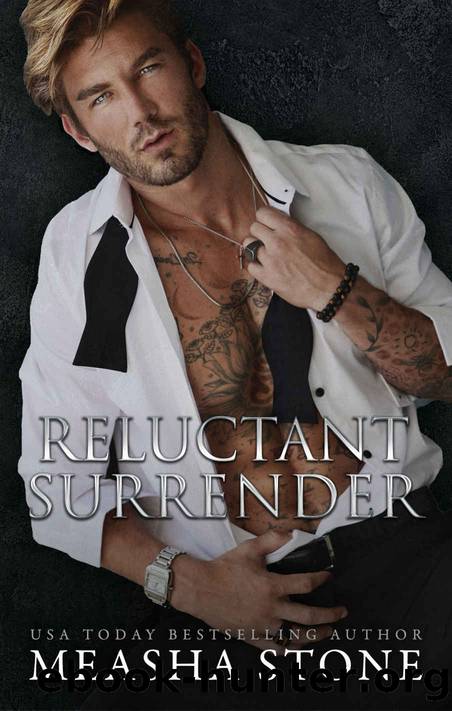 Reluctant Surrender: A Dark Mafia Arranged Marriage Romance by Measha Stone