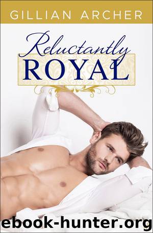 Reluctantly Royal by Gillian Archer