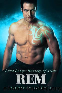 Rem: #12 (Luna Lodge: Hunters of Atlas) by Madison Stevens