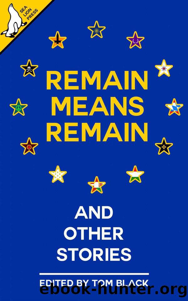 Remain Means Remain and other stories by Tom Black