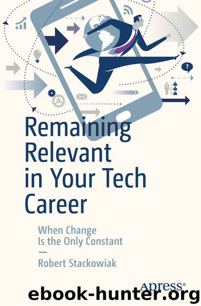 Remaining Relevant in Your Tech Career by Robert Stackowiak