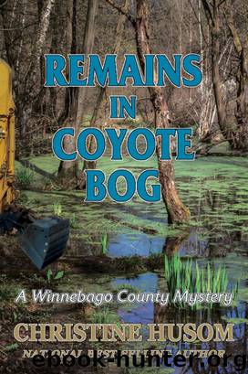 Remains In Coyote Bog by Christine Husom