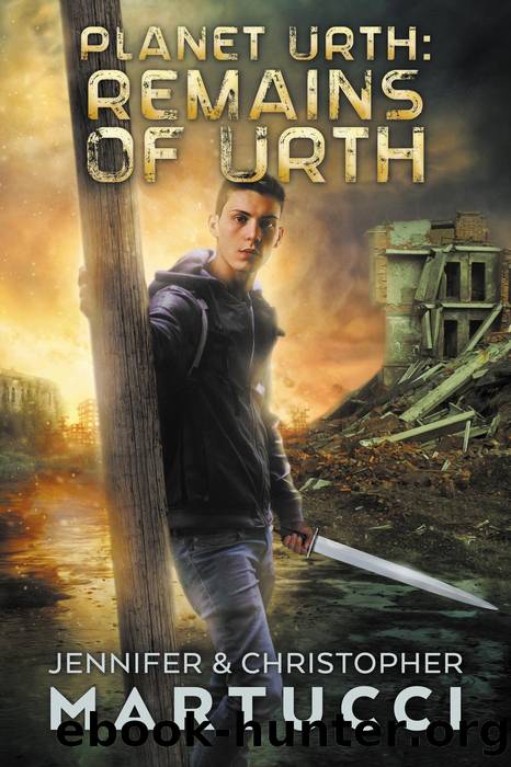 Remains of Urth: Planet Urth, #7 by Jennifer Martucci & Christopher Martucci