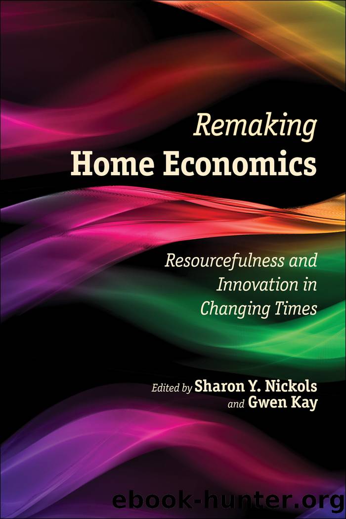 Remaking Home Economics by Nickols Sharon Y.;Kay Gwen;