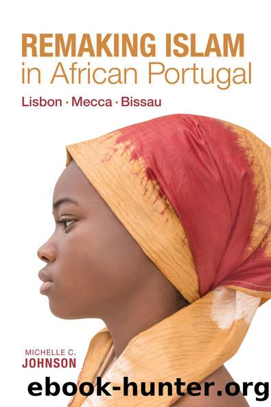 Remaking Islam in African Portugal by Michelle Johnson