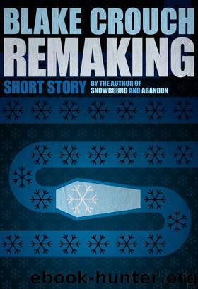 Remaking by Blake Crouch