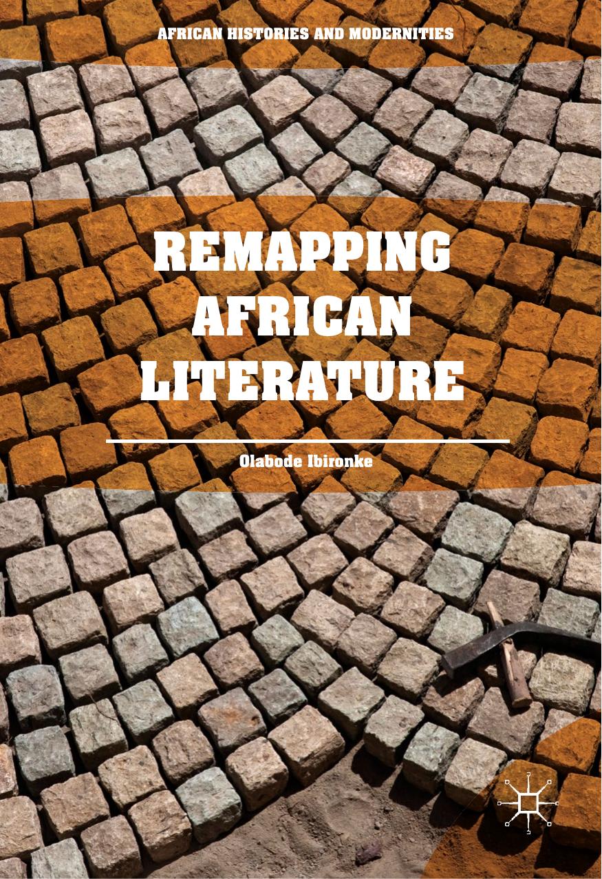 Remapping African Literature by Olabode Ibironke
