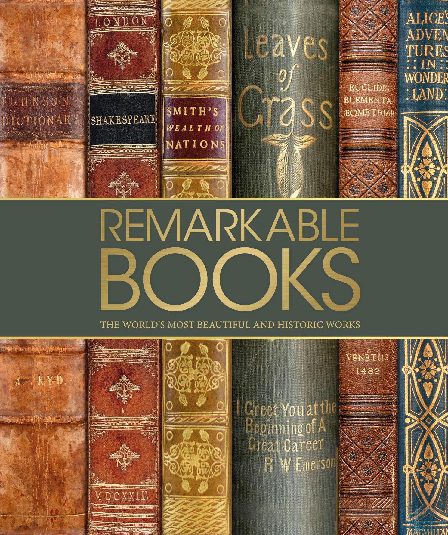 Remarkable Books: The World's Most Beautiful and Historic Works by DK
