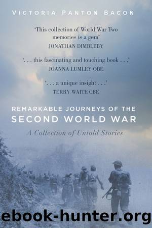 Remarkable Journeys of the Second World War by Victoria Panton Bacon