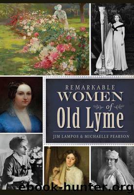Remarkable Women of Old Lyme (American Heritage) by Lampos Jim & Pearson Michaelle