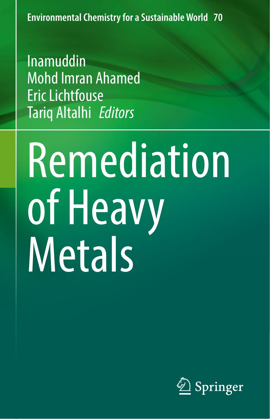 Remediation of Heavy Metals by Inamuddin Mohd Imran Ahamed Eric Lichtfouse Tariq Altalhi